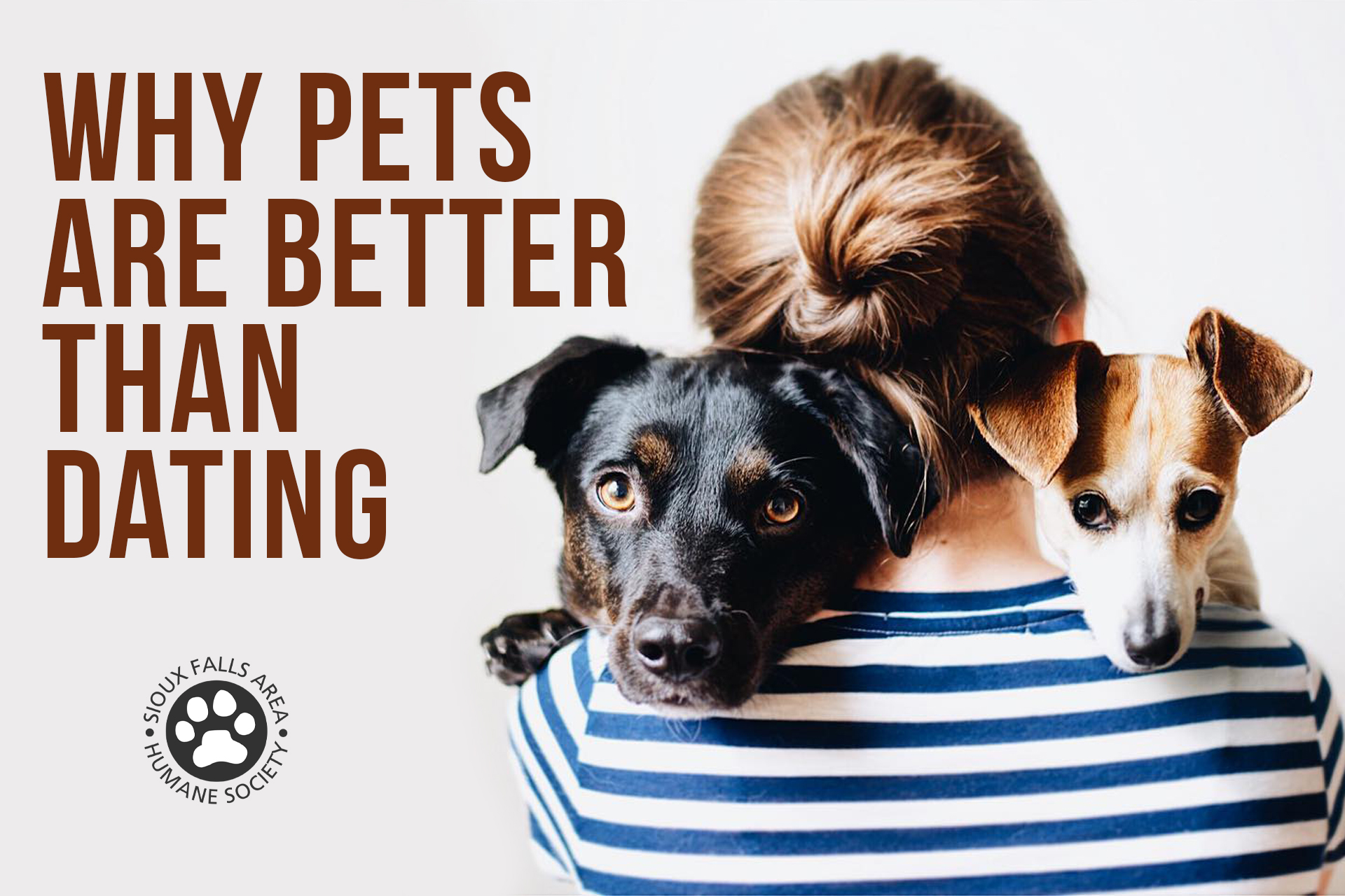 Why Pets are Better Than Dating | Sioux Falls Area Humane Society
